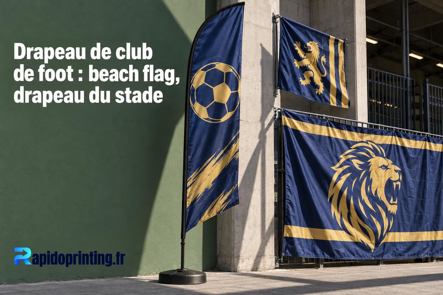Drapeau de club de foot : beach flag, drapeau du stade